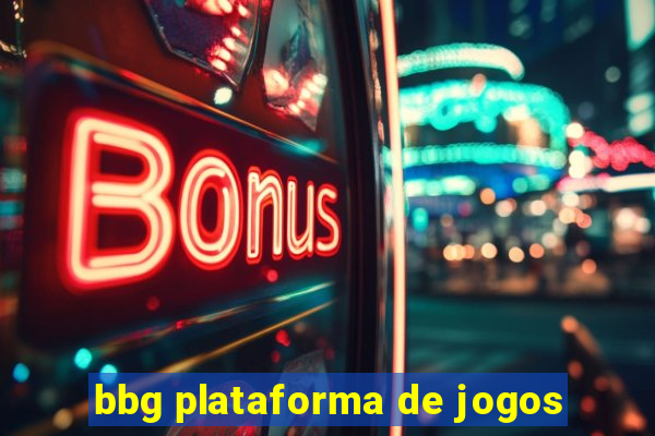 bbg plataforma de jogos